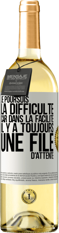 29,95 € Envoi gratuit | Vin blanc Édition WHITE Je poursuis la difficulté car dans la facilité il y a toujours une file d'attente Étiquette Blanche. Étiquette personnalisable Vin jeune Récolte 2024 Verdejo