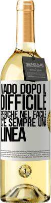 29,95 € Spedizione Gratuita | Vino bianco Edizione WHITE Vado dopo il difficile, perché nel facile c'è sempre una linea Etichetta Bianca. Etichetta personalizzabile Vino giovane Raccogliere 2024 Verdejo