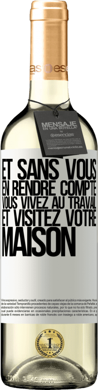 29,95 € Envoi gratuit | Vin blanc Édition WHITE Et sans vous en rendre compte, vous vivez au travail et visitez votre maison Étiquette Blanche. Étiquette personnalisable Vin jeune Récolte 2024 Verdejo