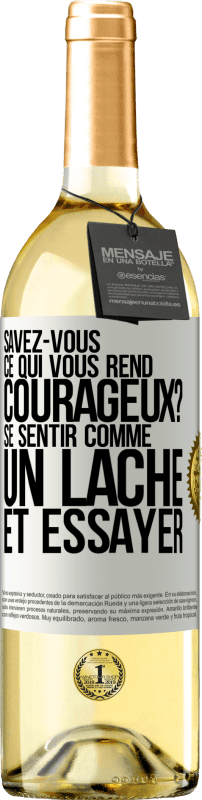 29,95 € Envoi gratuit | Vin blanc Édition WHITE Savez-vous ce qui vous rend courageux? Se sentir comme un lâche et essayer Étiquette Blanche. Étiquette personnalisable Vin jeune Récolte 2025 Verdejo