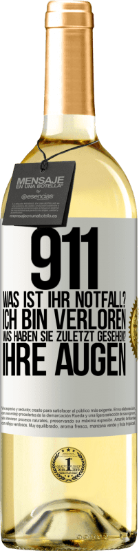 29,95 € Kostenloser Versand | Weißwein WHITE Ausgabe 911, was ist Ihr Notfall? Ich bin verloren. Was haben Sie zuletzt gesehen? Ihre Augen Weißes Etikett. Anpassbares Etikett Junger Wein Ernte 2025 Verdejo