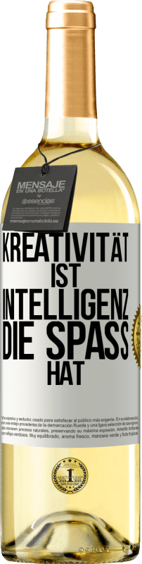 29,95 € Kostenloser Versand | Weißwein WHITE Ausgabe Kreativität ist Intelligenz, die Spaß hat Weißes Etikett. Anpassbares Etikett Junger Wein Ernte 2024 Verdejo