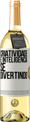 29,95 € Envio grátis | Vinho branco Edição WHITE Criatividade é inteligência se divertindo Etiqueta Branca. Etiqueta personalizável Vinho jovem Colheita 2024 Verdejo