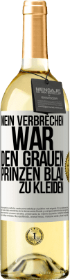 29,95 € Kostenloser Versand | Weißwein WHITE Ausgabe Mein Verbrechen war den grauen Prinzen blau zu kleiden Weißes Etikett. Anpassbares Etikett Junger Wein Ernte 2024 Verdejo