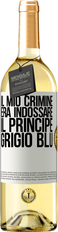 29,95 € Spedizione Gratuita | Vino bianco Edizione WHITE Il mio crimine era indossare il principe grigio blu Etichetta Bianca. Etichetta personalizzabile Vino giovane Raccogliere 2024 Verdejo