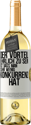 29,95 € Kostenloser Versand | Weißwein WHITE Ausgabe Der Vorteil, ehrlich zu sein, ist dass man sehr wenig Konkurrenz hat Weißes Etikett. Anpassbares Etikett Junger Wein Ernte 2024 Verdejo