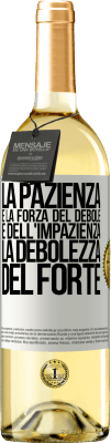 29,95 € Spedizione Gratuita | Vino bianco Edizione WHITE La pazienza è la forza del debole e dell'impazienza, la debolezza del forte Etichetta Bianca. Etichetta personalizzabile Vino giovane Raccogliere 2025 Verdejo
