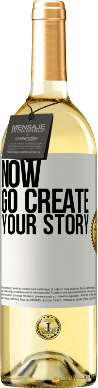 29,95 € Бесплатная доставка | Белое вино Издание WHITE Now, go create your story Белая этикетка. Настраиваемая этикетка Молодое вино Урожай 2023 Verdejo