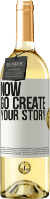 29,95 € Kostenloser Versand | Weißwein WHITE Ausgabe Now, go create your story Weißes Etikett. Anpassbares Etikett Junger Wein Ernte 2023 Verdejo