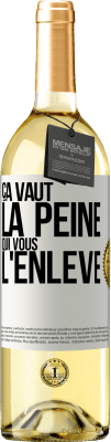 29,95 € Envoi gratuit | Vin blanc Édition WHITE Ça vaut la peine qui vous l'enlève Étiquette Blanche. Étiquette personnalisable Vin jeune Récolte 2024 Verdejo