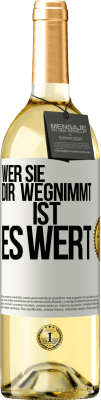 29,95 € Kostenloser Versand | Weißwein WHITE Ausgabe Wer sie dir wegnimmt ist es wert Weißes Etikett. Anpassbares Etikett Junger Wein Ernte 2023 Verdejo