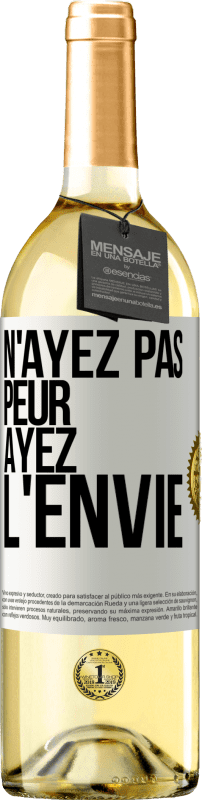 29,95 € Envoi gratuit | Vin blanc Édition WHITE N'ayez pas peur, ayez l'envie Étiquette Blanche. Étiquette personnalisable Vin jeune Récolte 2024 Verdejo