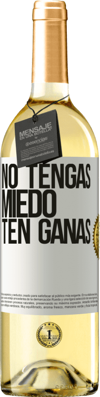 29,95 € Envío gratis | Vino Blanco Edición WHITE No tengas miedo, ten ganas Etiqueta Blanca. Etiqueta personalizable Vino joven Cosecha 2023 Verdejo