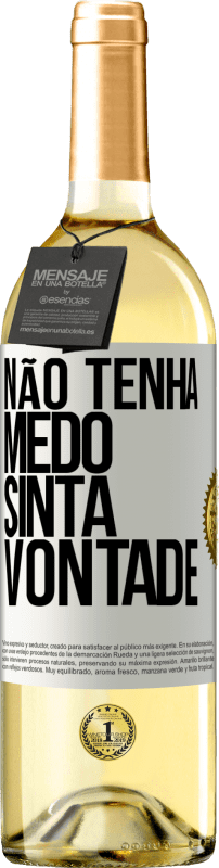 29,95 € Envio grátis | Vinho branco Edição WHITE Não tenha medo, sinta vontade Etiqueta Branca. Etiqueta personalizável Vinho jovem Colheita 2024 Verdejo