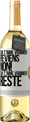 29,95 € Envoi gratuit | Vin blanc Édition WHITE Qui t'aime vraiment, reviens. Non! Qui t'aime vraiment reste Étiquette Blanche. Étiquette personnalisable Vin jeune Récolte 2023 Verdejo