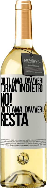 29,95 € Spedizione Gratuita | Vino bianco Edizione WHITE Chi ti ama davvero, torna indietro. No! Chi ti ama davvero, resta Etichetta Bianca. Etichetta personalizzabile Vino giovane Raccogliere 2024 Verdejo