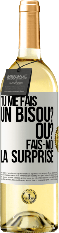 29,95 € Envoi gratuit | Vin blanc Édition WHITE Tu me fais un bisou? Où? Fais-moi la surprise Étiquette Blanche. Étiquette personnalisable Vin jeune Récolte 2024 Verdejo