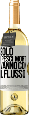 29,95 € Spedizione Gratuita | Vino bianco Edizione WHITE Solo i pesci morti vanno con il flusso Etichetta Bianca. Etichetta personalizzabile Vino giovane Raccogliere 2023 Verdejo