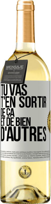 29,95 € Envoi gratuit | Vin blanc Édition WHITE Tu vas t'en sortir de ça et de bien d'autres Étiquette Blanche. Étiquette personnalisable Vin jeune Récolte 2024 Verdejo