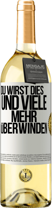 29,95 € Kostenloser Versand | Weißwein WHITE Ausgabe Du wirst dies und viele mehr überwinden Weißes Etikett. Anpassbares Etikett Junger Wein Ernte 2023 Verdejo