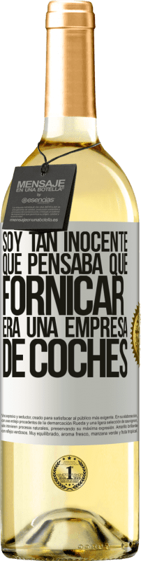 29,95 € Envío gratis | Vino Blanco Edición WHITE Soy tan inocente que pensaba que fornicar era un empresa de coches Etiqueta Blanca. Etiqueta personalizable Vino joven Cosecha 2024 Verdejo