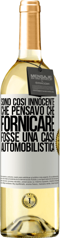 29,95 € Spedizione Gratuita | Vino bianco Edizione WHITE Sono così innocente che pensavo che fornicare fosse una casa automobilistica Etichetta Bianca. Etichetta personalizzabile Vino giovane Raccogliere 2024 Verdejo