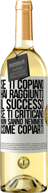 29,95 € Spedizione Gratuita | Vino bianco Edizione WHITE Se ti copiano, hai raggiunto il successo. Se ti criticano, non sanno nemmeno come copiarti Etichetta Bianca. Etichetta personalizzabile Vino giovane Raccogliere 2024 Verdejo