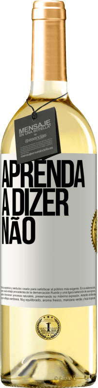 29,95 € Envio grátis | Vinho branco Edição WHITE Aprenda a dizer não Etiqueta Branca. Etiqueta personalizável Vinho jovem Colheita 2024 Verdejo