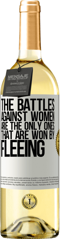 29,95 € Free Shipping | White Wine WHITE Edition The battles against women are the only ones that are won by fleeing White Label. Customizable label Young wine Harvest 2023 Verdejo