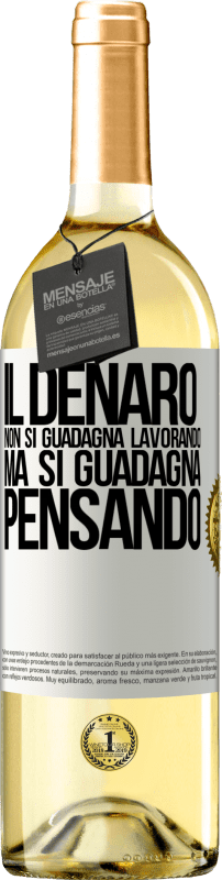 29,95 € Spedizione Gratuita | Vino bianco Edizione WHITE Il denaro non si guadagna lavorando, ma si guadagna pensando Etichetta Bianca. Etichetta personalizzabile Vino giovane Raccogliere 2024 Verdejo