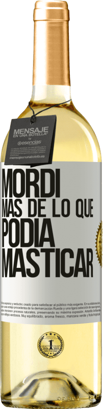 29,95 € Envío gratis | Vino Blanco Edición WHITE Mordí más de lo que podía masticar Etiqueta Blanca. Etiqueta personalizable Vino joven Cosecha 2024 Verdejo