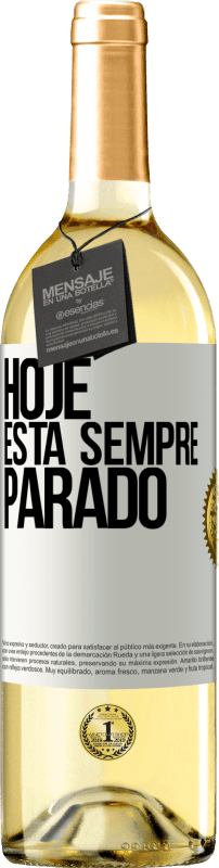 29,95 € Envio grátis | Vinho branco Edição WHITE Hoje está sempre parado Etiqueta Branca. Etiqueta personalizável Vinho jovem Colheita 2024 Verdejo