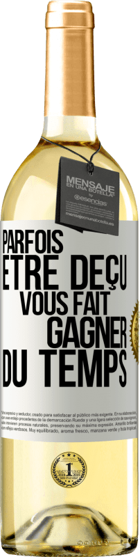 29,95 € Envoi gratuit | Vin blanc Édition WHITE Parfois être déçu vous fait gagner du temps Étiquette Blanche. Étiquette personnalisable Vin jeune Récolte 2023 Verdejo