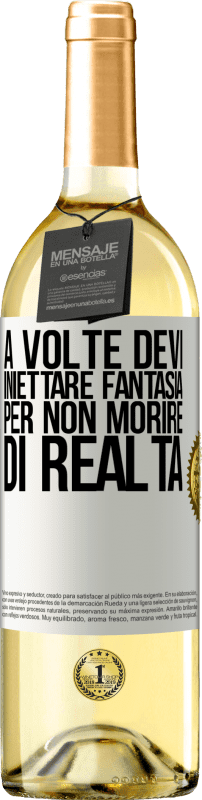 29,95 € Spedizione Gratuita | Vino bianco Edizione WHITE A volte devi iniettare fantasia per non morire di realtà Etichetta Bianca. Etichetta personalizzabile Vino giovane Raccogliere 2024 Verdejo