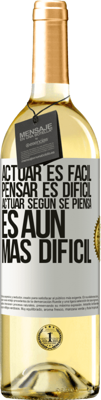 29,95 € Envío gratis | Vino Blanco Edición WHITE Actuar es fácil, pensar es difícil. Actuar según se piensa es aún más difícil Etiqueta Blanca. Etiqueta personalizable Vino joven Cosecha 2024 Verdejo