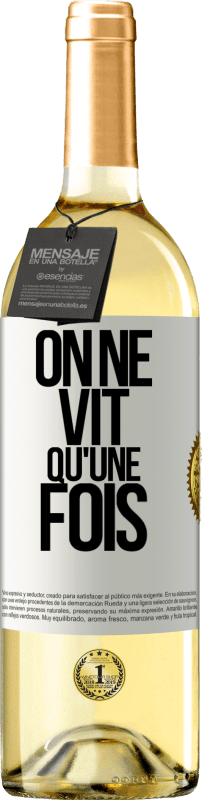 29,95 € Envoi gratuit | Vin blanc Édition WHITE On ne vit qu'une fois Étiquette Blanche. Étiquette personnalisable Vin jeune Récolte 2024 Verdejo