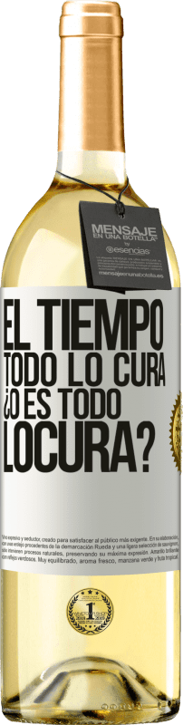 29,95 € Envío gratis | Vino Blanco Edición WHITE El tiempo todo lo cura, ¿o es todo locura? Etiqueta Blanca. Etiqueta personalizable Vino joven Cosecha 2024 Verdejo