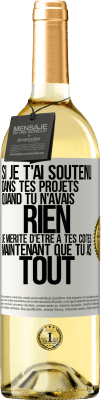 29,95 € Envoi gratuit | Vin blanc Édition WHITE Si je t'ai soutenu dans tes projets quand tu n'avais rien, je mérite d'être à tes côtés maintenant que tu as tout Étiquette Blanche. Étiquette personnalisable Vin jeune Récolte 2023 Verdejo