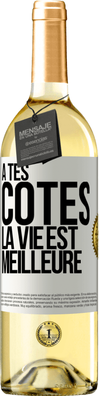 29,95 € Envoi gratuit | Vin blanc Édition WHITE À tes côtés la vie est meilleure Étiquette Blanche. Étiquette personnalisable Vin jeune Récolte 2025 Verdejo