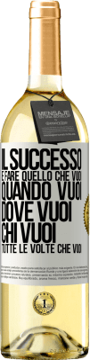 29,95 € Spedizione Gratuita | Vino bianco Edizione WHITE Il successo è fare quello che vuoi, quando vuoi, dove vuoi, chi vuoi, tutte le volte che vuoi Etichetta Bianca. Etichetta personalizzabile Vino giovane Raccogliere 2024 Verdejo