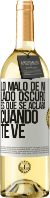 29,95 € Envío gratis | Vino Blanco Edición WHITE Lo malo de mi lado oscuro es que se aclara cuando te ve Etiqueta Blanca. Etiqueta personalizable Vino joven Cosecha 2024 Verdejo