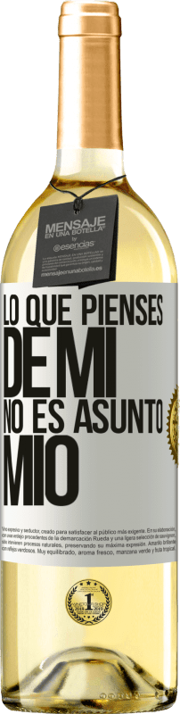 29,95 € Envío gratis | Vino Blanco Edición WHITE Lo que pienses de mí no es asunto mío Etiqueta Blanca. Etiqueta personalizable Vino joven Cosecha 2024 Verdejo