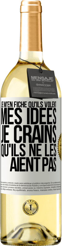 29,95 € Envoi gratuit | Vin blanc Édition WHITE Je m'en fiche qu'ils volent mes idées, je crains qu'ils ne les aient pas Étiquette Blanche. Étiquette personnalisable Vin jeune Récolte 2024 Verdejo