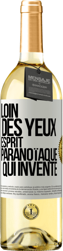 29,95 € Envoi gratuit | Vin blanc Édition WHITE Loin des yeux, esprit paranoïaque qui invente Étiquette Blanche. Étiquette personnalisable Vin jeune Récolte 2024 Verdejo