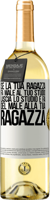 29,95 € Spedizione Gratuita | Vino bianco Edizione WHITE Se la tua ragazza fa male al tuo studio, lascia lo studio e fai del male alla tua ragazza Etichetta Bianca. Etichetta personalizzabile Vino giovane Raccogliere 2025 Verdejo