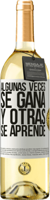 29,95 € Envío gratis | Vino Blanco Edición WHITE Algunas veces se gana, y otras se aprende Etiqueta Blanca. Etiqueta personalizable Vino joven Cosecha 2024 Verdejo