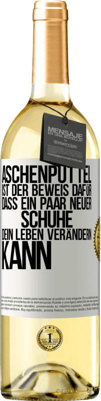 29,95 € Kostenloser Versand | Weißwein WHITE Ausgabe Aschenputtel ist der Beweis dafür, dass ein Paar neuer Schuhe dein Leben verändern kann Weißes Etikett. Anpassbares Etikett Junger Wein Ernte 2023 Verdejo
