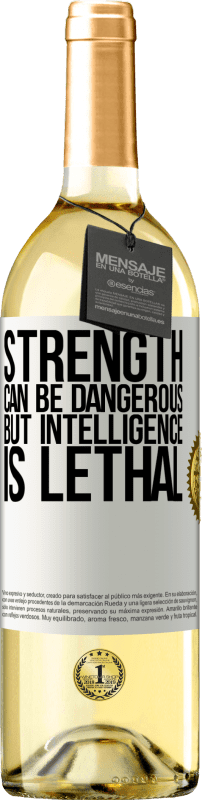 29,95 € Free Shipping | White Wine WHITE Edition Strength can be dangerous, but intelligence is lethal White Label. Customizable label Young wine Harvest 2024 Verdejo