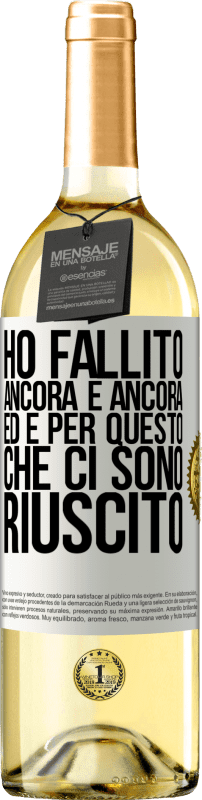 29,95 € Spedizione Gratuita | Vino bianco Edizione WHITE Ho fallito ancora e ancora, ed è per questo che ci sono riuscito Etichetta Bianca. Etichetta personalizzabile Vino giovane Raccogliere 2024 Verdejo