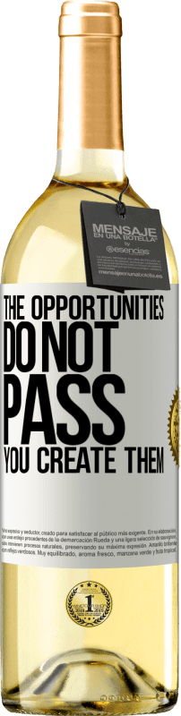 29,95 € Free Shipping | White Wine WHITE Edition The opportunities do not pass. You create them White Label. Customizable label Young wine Harvest 2023 Verdejo